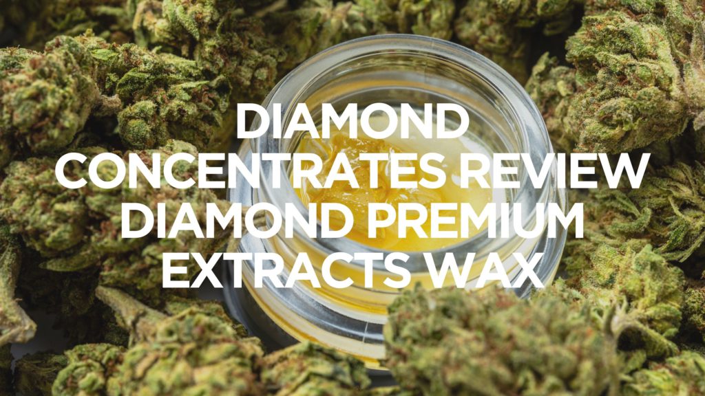 diamond-concentrates-review-diamond-premium-extracts-wax